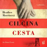 Cilčina cesta - Heather Morris - Historické Cilčina cesta