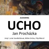 Ucho - Jan Procházka - Česká literatura Ucho