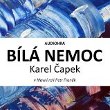 Bílá nemoc - Karel Čapek - Česká literatura Bílá nemoc