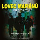 Lovec mafiánů - Karel Tichý - Česká literatura Lovec mafiánů