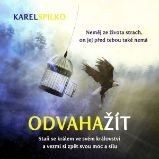 Odvaha žít - Karel Spilko - Česká literatura Odvaha žít