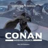 Conan - Hodina draka - Robert Ervin Howard - Fantasy a sci-fi Conan - Hodina draka