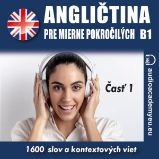 Angličtina pre mierne pokročilých B1 - časť 1 Angličtina pre mierne pokročilých B1 - časť 1