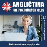 Angličtina – slovná zásoba pre pokročilých C1, C2 Angličtina – slovná zásoba pre pokročilých C1, C2