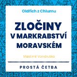 Oldřich z Chlumu - Zločiny v Markrabství moravském Oldřich z Chlumu - Zločiny v Markrabství moravském