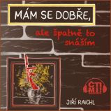 Mám se dobře, ale špatně to snáším - Jiří Raichl - Česká literatura Mám se dobře, ale špatně to snáším