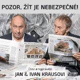 Pozor, žít je nebezpečné! - Ivan Kraus,Jan Kraus - Česká literatura Pozor, žít je nebezpečné!