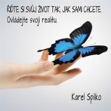 Řiďte si svůj život tak, jak sami chcete Řiďte si svůj život tak, jak sami chcete
