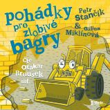 Pohádky pro zlobivé bagry Pohádky pro zlobivé bagry