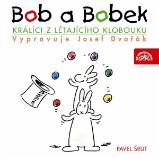 Bob a Bobek, králíci z létajícího klobouku / / Šebánek - Pacovský - Jiránek - Šrut - Pavel Šrut - Pohádky Bob a Bobek, králíci z létajícího klobouku / / Šebánek - Pacovský - Jiránek - Šrut