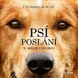 Psí poslání - William Bruce Cameron - Společenská próza Psí poslání
