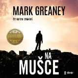 Na mušce - Mark Greaney - Detektivky, thrillery Na mušce