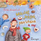 Mikuláš, Ježíšek, pan Vrána a my Mikuláš, Ježíšek, pan Vrána a my