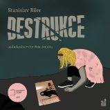 Destrukce - Stanislav Biler - Česká literatura Destrukce