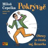 Pokrývač: Obrazy ze života ing. Řezníčka - Miloň Čepelka - Česká literatura Pokrývač: Obrazy ze života ing. Řezníčka