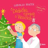 Dědečku, vyprávěj o Vánocích Dědečku, vyprávěj o Vánocích