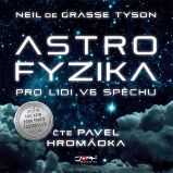 Astrofyzika pro lidi ve spěchu - Neil deGrasse Tyson - Naučná a odborná Astrofyzika pro lidi ve spěchu