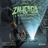 Zahrada a hlasy z temnoty Zahrada a hlasy z temnoty
