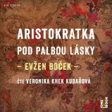 Aristokratka pod palbou lásky Aristokratka pod palbou lásky