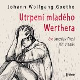Utrpení mladého Werthera - Johann Wolfgang Goethe - Klasická díla Utrpení mladého Werthera