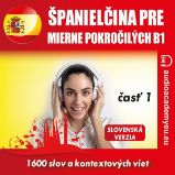 Španielčina pre mierne pokročilých B1 - časť 1 Španielčina pre mierne pokročilých B1 - časť 1
