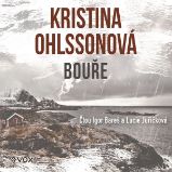 Bouře - Kristina Ohlsson - Detektivky, thrillery Bouře