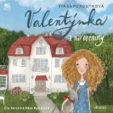 Valentýnka a narozeniny - Ivana Peroutková - Česká literatura Valentýnka a narozeniny