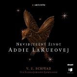 Neviditeľný život Addie LaRue - Victoria Schwab - Společenská próza Neviditeľný život Addie LaRue