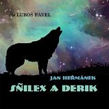 Sńilex a Derik Sńilex a Derik
