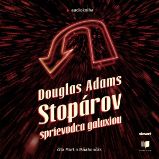 Stopárov sprievodca galaxiou - Douglas Adams - Humor, satira a komedie Stopárov sprievodca galaxiou