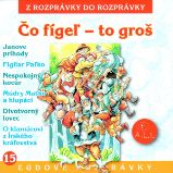 Čo figeľ - to groš Čo figeľ - to groš