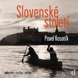 Slovenské století - Pavel Kosatík - Česká literatura Slovenské století
