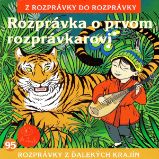 Rozprávka o prvom rozprávkarovi - Lucia Blašková - Pohádky Rozprávka o prvom rozprávkarovi