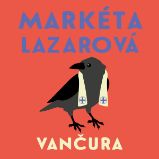 Markéta Lazarová - Vladislav Vančura - Česká literatura Markéta Lazarová