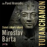 Tutanchamon - Miroslav Bárta - Dějiny a historie Tutanchamon