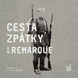 Cesta zpátky - Erich Maria Remarque - Klasická díla Cesta zpátky