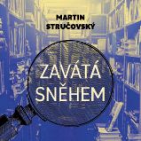 Zavátá sněhem - Martin Stručovský - Česká literatura Zavátá sněhem