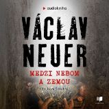 Medzi nebom a zemou - Václav Neuer - Detektivky, thrillery Medzi nebom a zemou