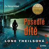 Posedlé dítě - Lone Theils - Thrillery Posedlé dítě