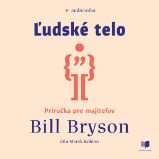 Ľudské telo - Bill Bryson - Naučná a odborná Ľudské telo