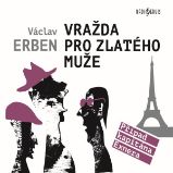 Vražda pro Zlatého muže - Václav Erben - Česká literatura Vražda pro Zlatého muže