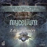 Mycelium VII: Zakázané směry - Vilma Kadlečková - Česká literatura Mycelium VII: Zakázané směry