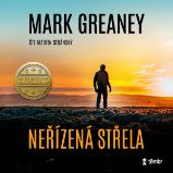 Neřízená střela - Mark Greaney - Detektivky, thrillery Neřízená střela