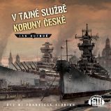 V tajné službě Koruny české - Jan Kotouč - Česká literatura V tajné službě Koruny české