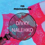 Dívky nalehko - Iva Procházková - Česká literatura Dívky nalehko