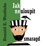 Jak neuloupit smaragd Jak neuloupit smaragd