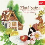 Zlatá brána. Výběr veršů a pohádek Františka Hrubína - František Hrubín - Pohádky Zlatá brána. Výběr veršů a pohádek Františka Hrubína