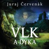 Vlk a dýka - Juraj Červenák - Dějiny a historie Vlk a dýka