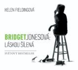Bridget Jonesová: láskou šílená - Helen Fielding - Humor, satira a komedie Bridget Jonesová: Láskou šílená