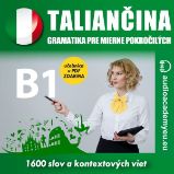 Taliančina - gramatika pre mierne pokročilých B1 Taliančina - gramatika pre mierne pokročilých B1
